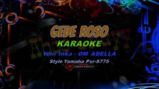 Download lagu GEDE ROSO - Yeni Inka Om Adella Karaoke Dangdut Koplo mp3 Download lagu GEDE ROSO - Yeni Inka Om Adella Karaoke Dangdut Koplo mp3