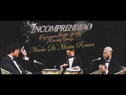 Rawayana, Neutro Shorty, Orestes Gomez - Incomprendido (Nicola Di Maria House Remix)