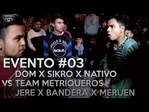 #27 Dorrego Style - DOM X SIKRO X NATIVO VS TEAM METRIQUEROS VS JERE X BANDERA X MERUEN