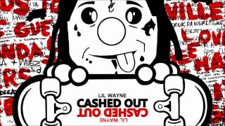 Lil Wayne - Cashed Out (HD HQ 1080p) - Dedication 4