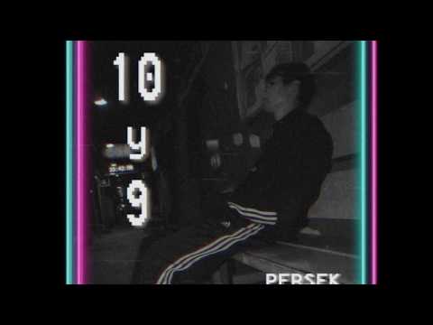 Persek - 10 y 9 (Lyrics Video)