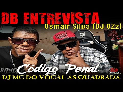 DB Entrevista Osmair Código Penal Part I