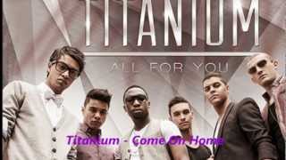 Titanium  - Come On Home.wmv