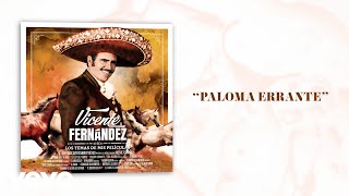 Vicente Fernández - Paloma Errante (Letra/Lyrics)