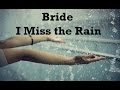 Bride I Miss The Rain - Lyric Video Legendado PT-BR