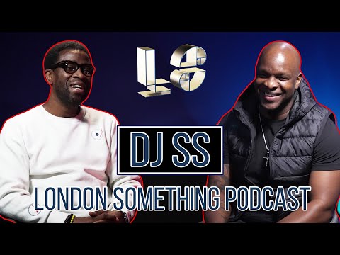 DJ SS with Dj Ron  |  London Something Podcast
