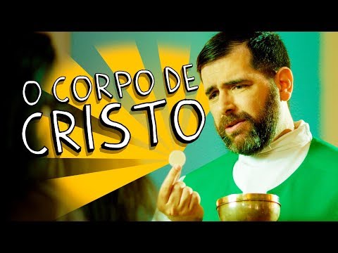 O CORPO DE CRISTO