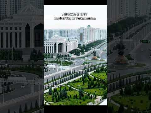 ASHGABAT CITY, Capital City of Turkmenistan