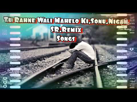 Tu Rahene Wali Mahelo Ki👉Sonu🎸Nigam.👉Shadab🎸Ali💔SRT💞💿Remix🎶Songs