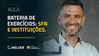 AULA | Bateria de Exercícios: SFN e Instituições