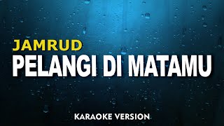 Download lagu Jamrud - Pelangi Di Matamu (Karaoke Version) mp3