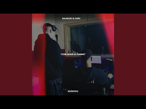 Com Jesus Eu Ganho (Acústico)