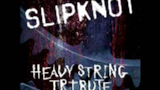 Slipknot- Duality (Heavy String Tribute)