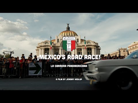 "¡México's Road Race!" - La Carrera Panamericana