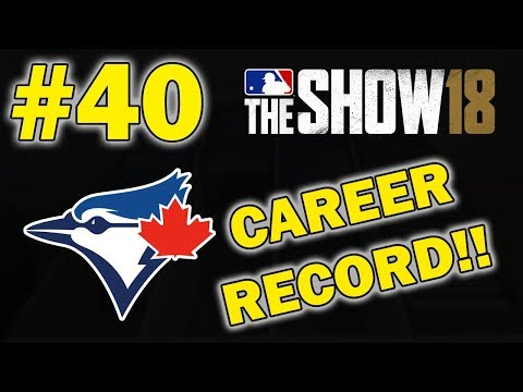 WE BROKE A MLB CAREER RECORD!! TORONTO BLUE JAYS FRANCHISE EPISODE 40 | MLB 18 THE SHOW