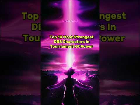Top 10 Strongest DBS Characters In Tournament Of Power #shorts #goku #dbz #manga