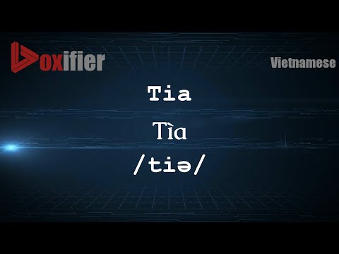 How to Pronounce Tia (Tìa) in Vietnamese - Voxifier.com