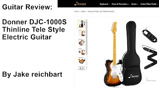 Video thumbnail for Guitar Review - Donner DJC-1000S by Jake Reichbart