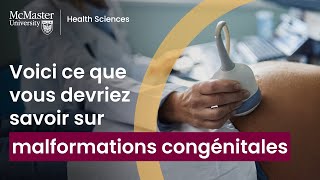 Ce que vous devriez savoir sur malformations congénitales (anomalie congénitale)