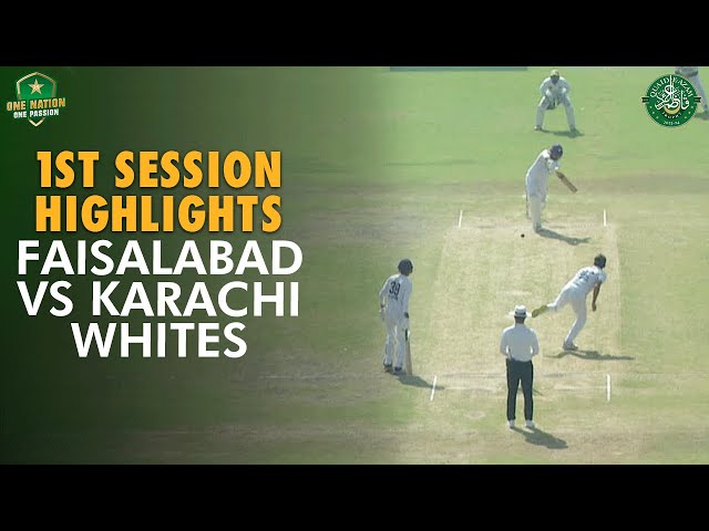 1st Session Highlights | Faisalabad vs Karachi Whites | Day 5 | Final | #QeAT 2023/24 | PCB | M1U1A