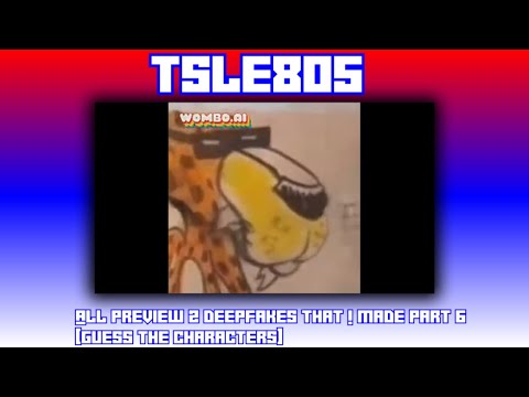 All Preview 2 Deepfakes That I Made Part 6 [Guess the Characters]