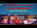 Yai Yai Yai I Am Your Little Butterfly Song Dance By Kids