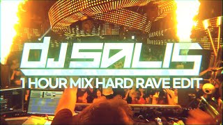DJ SALIS 1 HOUR MIX - HARD RAVE EDIT 01 [145 - 170 BPM]