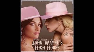 Kacey Musgraves &amp; Lady Gaga- John Wayne&#39;s High Horse