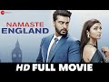 नमस्ते इंग्लैंड Namaste England Arjun Kapoor Parineeti Chopra Aditya Sea