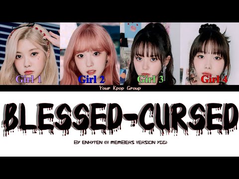ENHYPEN (엔하이픈)  'Blessed-Cursed' - Your Girl Group (4 Members Ver.)