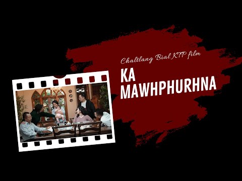 Chaltlang Bial KTP | Ka Mawhphurhna