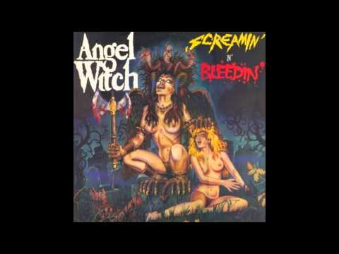 Angel Witch - Screamin' 'n Bleedin' (full album)