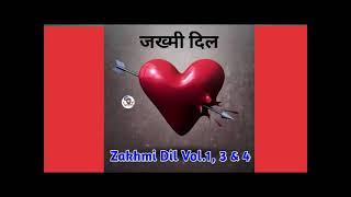 Download lagu Zakhmi Dil With Dialogue Vol.1,3&4 !! Heart Touching Sad Song !! Dard Bhare Geet@ShyamalBasfore mp3
