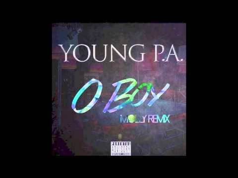 Young P.A.- O BOY (Remix)