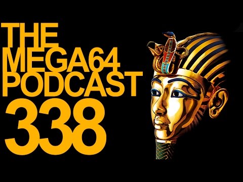 MEGA64 PODCAST: EPISODE 338