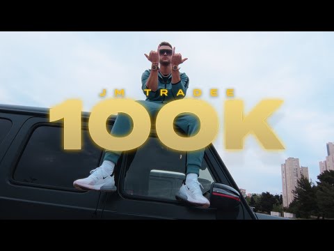 JMTRADEE - 100K (OFFICIAL VIDEO)