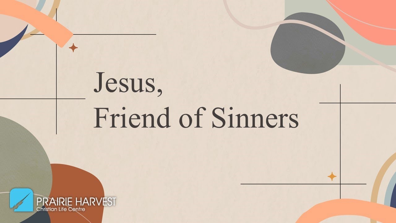 Jesus, Friend of Sinners | Des Klingspon