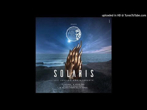 Mumbaata & Leo janeiro - Solaris (original mix)