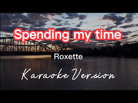 SPENDING MY TIME | ROXETTE | KARAOKE VERSION