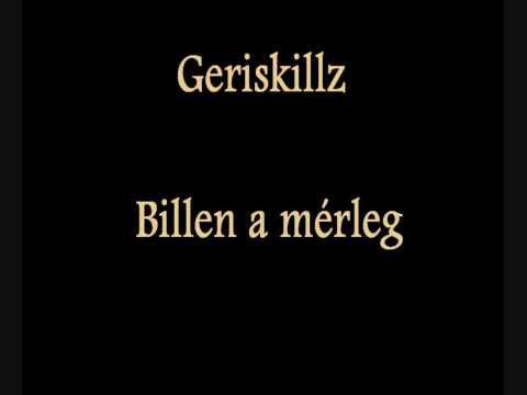 Geriskillz - Billen a mérleg