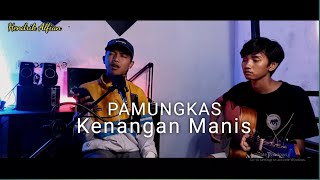 Download lagu PAMUNGKAS - KENANGAN MANIS COVER AKUSTIK BY ARI & RANGGA mp3
