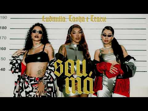 Sou Má - Ludmilla e Tasha e Tracie