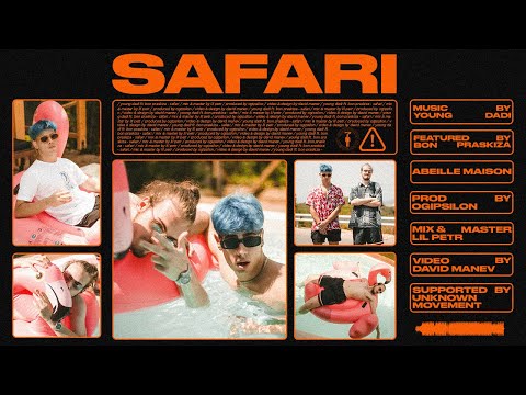 YOUNG DADI ft. BON PRASKIZA - SAFARI [OFFICIAL VIDEO]