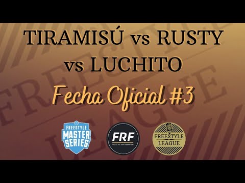 TIRAMISÚ vs RUSTY vs LUCHITO - 8vos | Fecha Oficial #3 2021/22 | FREESTYLE LEAGUE