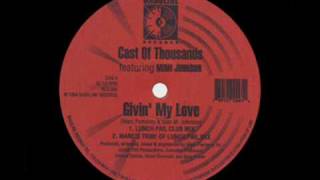 Cast Of Thousands - Givin' My Love (B.T.'s Groove Mix)
