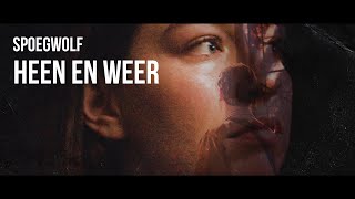Spoegwolf - Heen en Weer (Official)