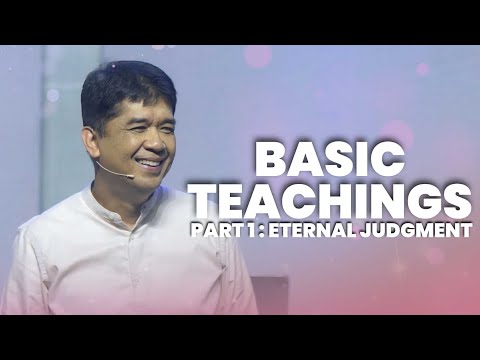 BASIC TEACHINGS PART 1: ETERNAL JUDGMENT | Rev. Ito Inandan | JA1 Rosario