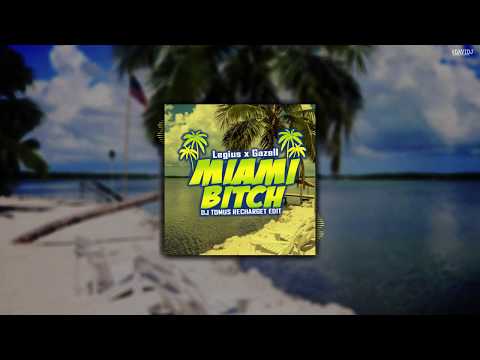 [ PREMIERA ! ] Legius x Gazell - Miami Bitch 2018 ( DJ TomUś & Recharged  EDIT  )