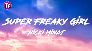 Nicki Minaj - Super Freaky Girl - (Roman Remix) Lyrics