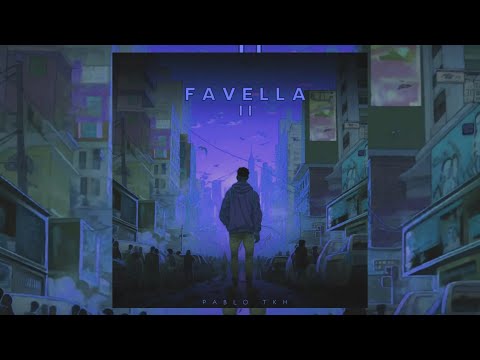 Pablo Tkh - FAVELLA 02